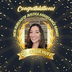 Congrats to Dr. Huff on being awarded a BJA grant!